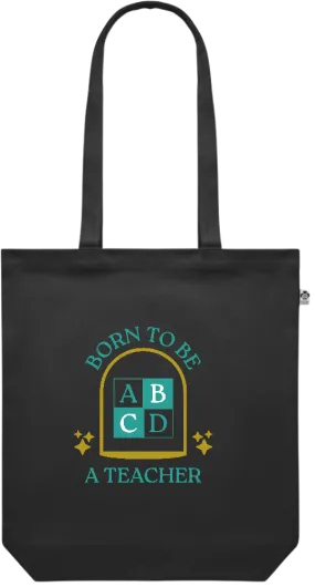 Born to be a Teacher Design - Premium colored organic canvas shopping bag